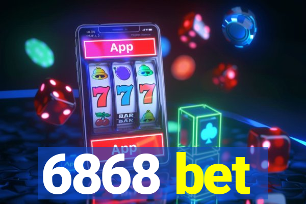 6868 bet